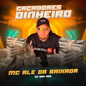 Caçadores de Dinheiro (Explicit)