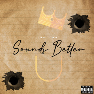Sounds Better (Explicit)