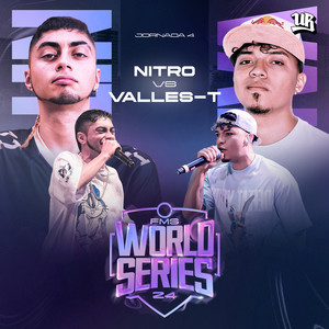 Nitro Vs Valles T - FMS World Series - Jornada 4 (Live) [Explicit]