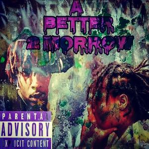 A Better 2morrow (Explicit)