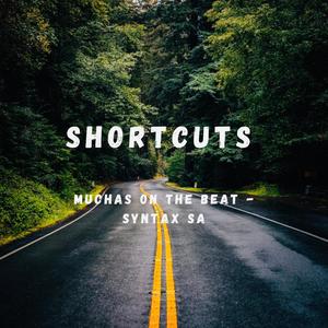 Shortcuts (feat. Syntax Sa) [Explicit]