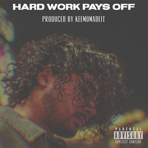 HARD WORK PAYS OFF (Explicit)