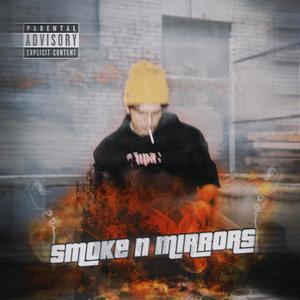 Smoke N Mirrors (Explicit)