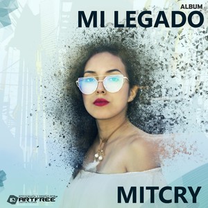 Mitcry Presenta Mi Legado