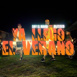 Ya llegó el verano (feat. blessed 77)