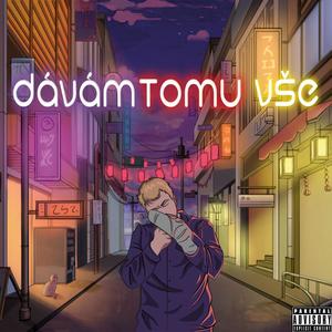 Dávám tomu vše (feat. unclearthing) (Explicit)