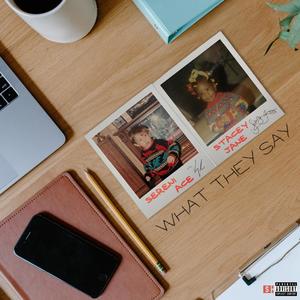 What They Say (feat. Stacey Jane)