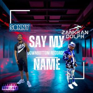 Say my name (feat. Sonny) [Explicit]