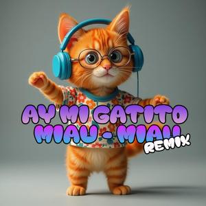 ay mi gatito miau miau (Remix)