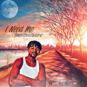 I Need Me (Explicit)