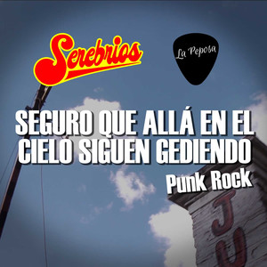 Seguro Que Allá En El Cielo Siguen Gediendo Punk Rock