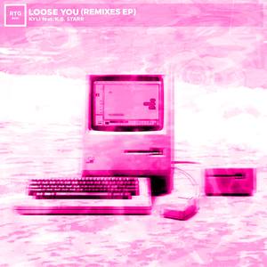 Loose You (Remixes)