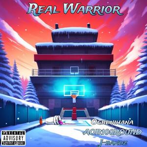 Real Warrior (feat. Ogbenihana & J-bandz) (Explicit)
