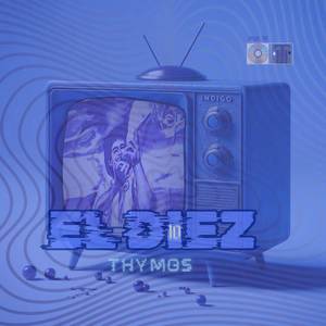 EL DIEZ10 (Explicit)