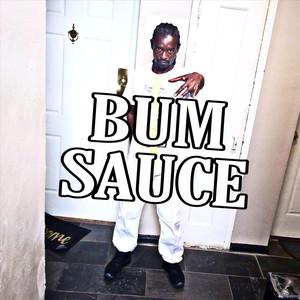 Bum Sauce (Explicit)