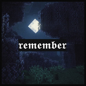 Remember (Explicit)