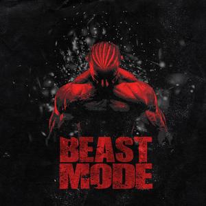 Beast Mode (Explicit)