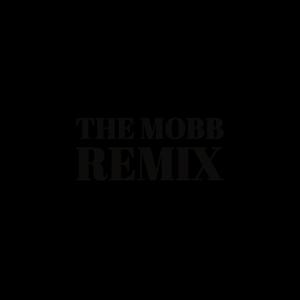 The Mobb(Remix) (Doowhop Version) [Explicit]