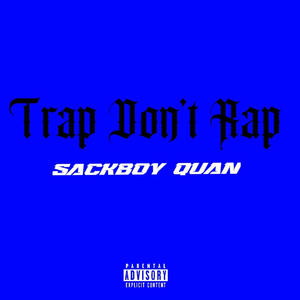 Trap Dont Rap (Explicit)