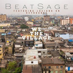 We The Village (feat. Luciano on keyboards)