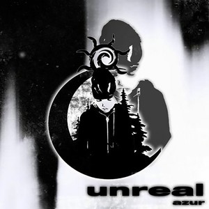 Unreal (feat. Azur) (Explicit)