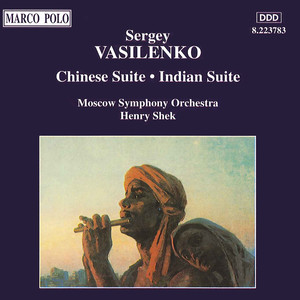 VASILENKO: Chinese Suite / Indian Suite