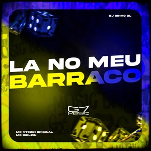 La No Meu Barraco (Explicit)