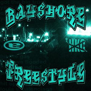 BAYSHORE FREESTYLE (Explicit)