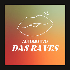 AUTOMOTIVO DAS RAVES (Explicit)