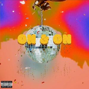 On & On (feat. Lijahfreebandz) (Explicit)