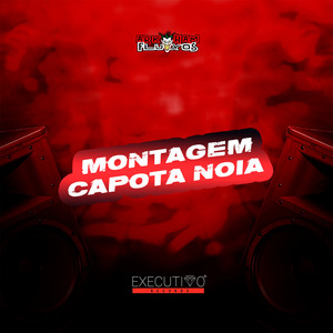 Montagem Capota Noia (Explicit)