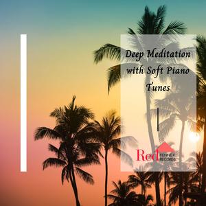 Deep Meditation With Soft Piano Tunes