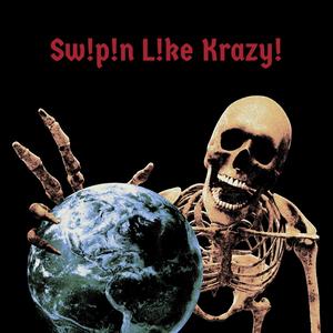 Swipin Like Krazy (feat. JSwipe) [Explicit]