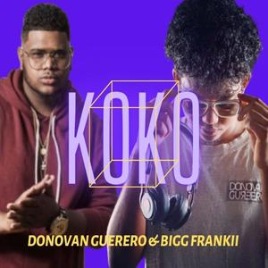 KOKO (feat. BIGG FRANKII)