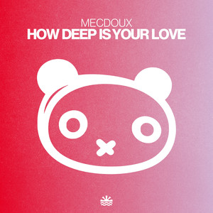 How Deep Is Your Love