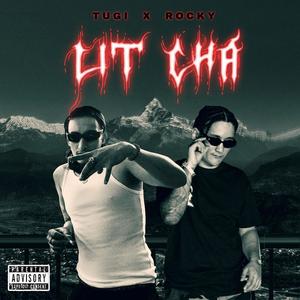 LIT CHA (feat. TUGI) (Explicit)