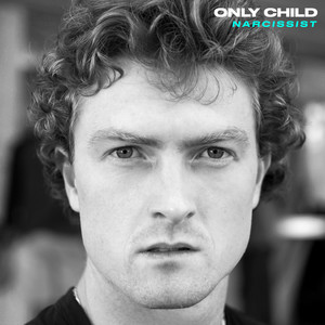 Only Child - Narcissist