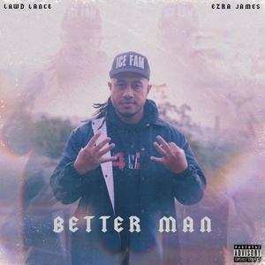 Better Man(feat. Ezra James) (feat. Ezra James)