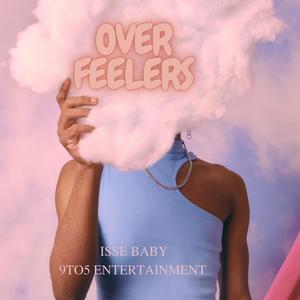 Over Feelers (Explicit)