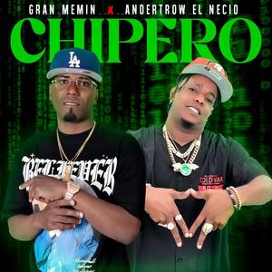 Chipero (feat. Gran memin)