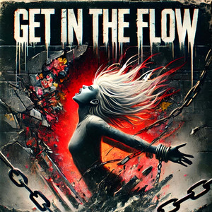 Get in the Flow (Explicit)