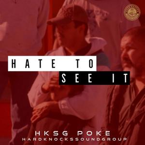 Hate To See It (feat. A.T) [Explicit]