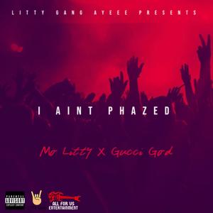 I AINT PHAZED (Explicit)