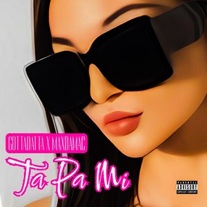 Ta Pa Mi (Explicit)