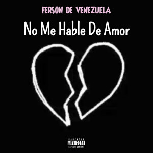 No Me Hable de Amor (Explicit)