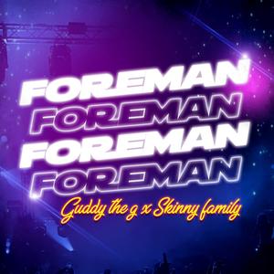 Foreman (feat. skinny family)