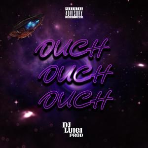 OUCH OUCH OUCH (Explicit)