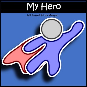 My Hero (feat. Lisa Meegan)