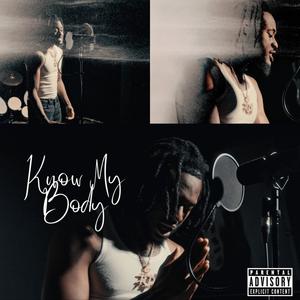 Know My Body (Explicit)