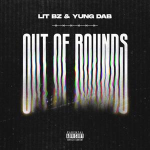 Out of Bounds (feat. Yung Dab) [Explicit]